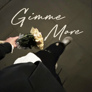 Gimme More