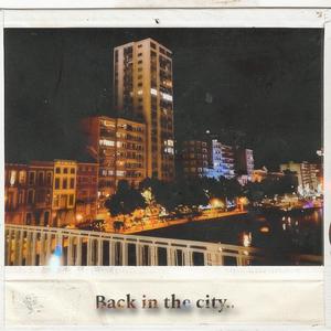 Back in the city (Explicit)