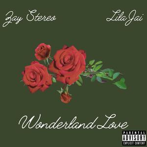 Wonderland Love (feat. Lila Jai) [Explicit]