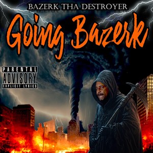 Going Bazerk (Explicit)
