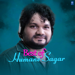 Best Of Humane Sagar (original)