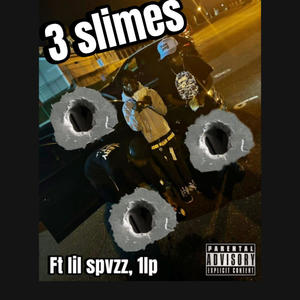 3 slimes (feat. Lil spvzz & 1lp) (Explicit)