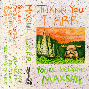 Thank You Lrrr, You're Welcome Maxshh