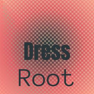 Dress Root