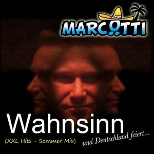 Wahnsinn - Und Deutschland feiert (Xxl Hits - Sommer Mix)