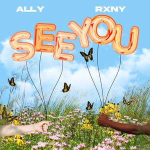 See You (feat. RXNY) [Explicit]