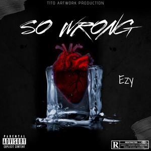 So Wrong (Explicit)