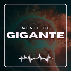 MENTE DE GIGANTE
