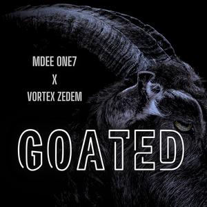 GOATED (feat. Vortex ZedEm) [Explicit]