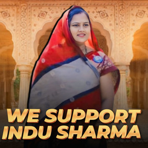 We Support Indu Sharma