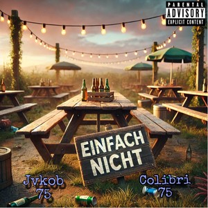 Einfach nicht (Explicit)