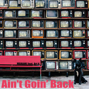 Ain't Goin' Back