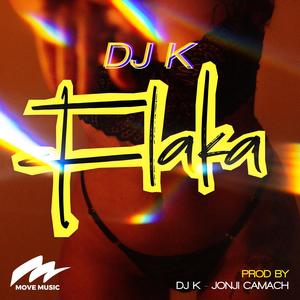 Flaka (feat. DJ K TLF)