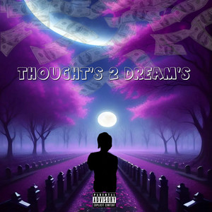 Thought's 2 Dream's (Explicit)