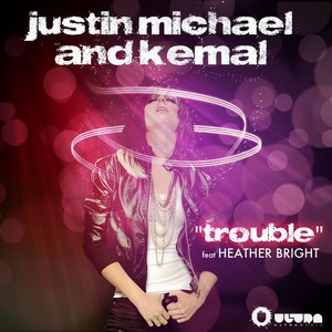 Justin Michael - Trouble (Extended Version)