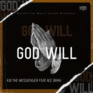 God Will (feat. Ace Brav)