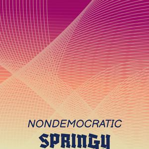 Nondemocratic Springy