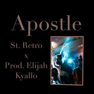 Apostle (prod. Elijah Kyallo)