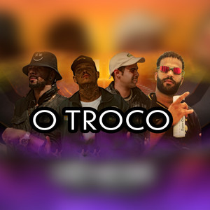 O Troco (Explicit)