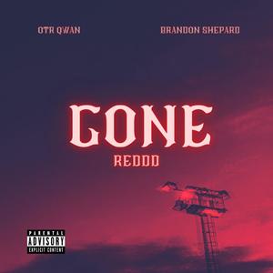 GONE (feat. OTR Qwan & Brandon Shepard) [Explicit]