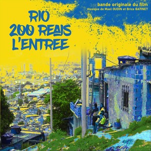 RIO 200 Reais l'entrée (Original Soundtrack)