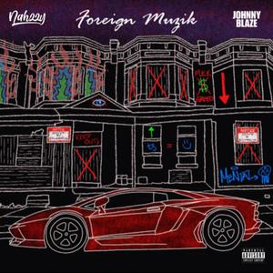 Foreign Muzik (Explicit)