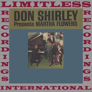 Don Shirley Presents Martha Flowers (HQ Remastered Version)