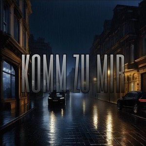 KOMM ZU MIR (Explicit)