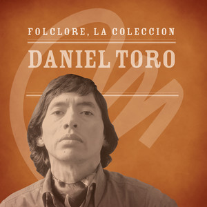 Folclore - La Coleccin - Daniel Toro