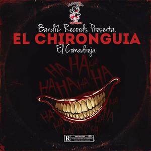 El Chironguia (feat. El Comadreja) [Explicit]