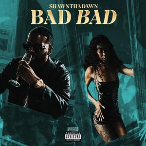 Bad Bad (Explicit)