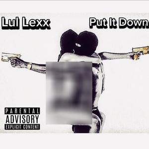 Put It Down (Explicit)