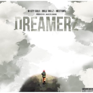 Dreamerz (feat. Milli Millz & Meetsims) [Explicit]