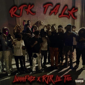 RTK TALK (feat. RTK LIL TAE) (Explicit)