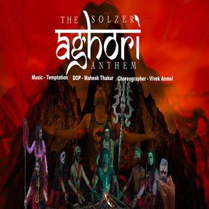 The Aghori Anthem by Solzer (Explicit)