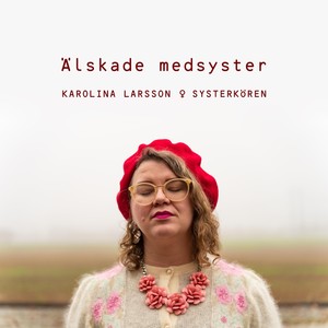 Älskade medsyster (feat. Systerkören)