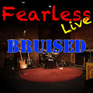 Fearless Live: Bruised (Live)