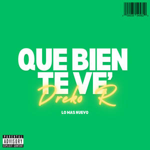 Que Bien Te Ve' (Explicit)