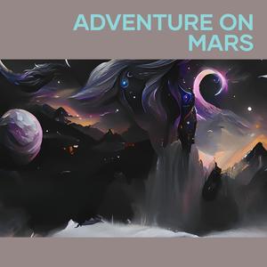 Adventure on Mars