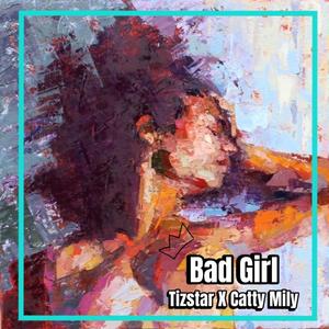 Bad Girl (feat. catty mily)