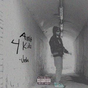 Ain't 4 Kidz (Explicit)