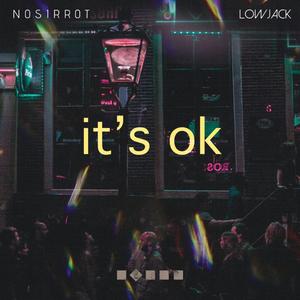 It's Ok (feat. Lowjack)