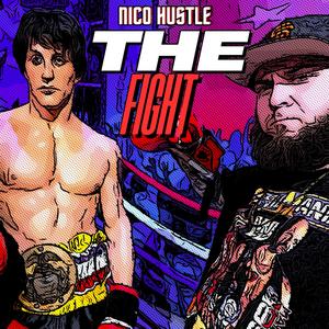 Nico Hustle - The Fight