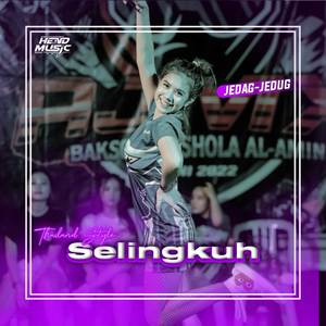 DJ SELINGKUH JEDAG JEDUG X MELODY MENGKANE (Remix)