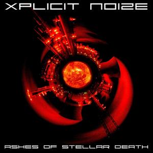 Ashes Of Stellar Death (Explicit)