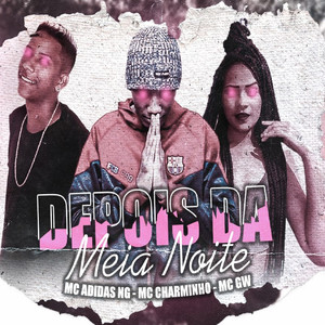 Depois da Meia Noite(feat. Mc Gw)(Brega Funk) (Explicit)