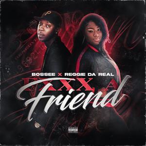 **** A Friend(feat. Reggie Da Real) (Explicit)