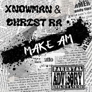 Make am (feat. Chris Ra) [Explicit]