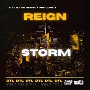 Reign B4 The Storm, Vol. 1 (Explicit)