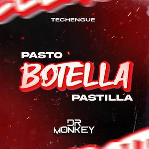 Pasto, pastilla, botella (Techengue) (Explicit)